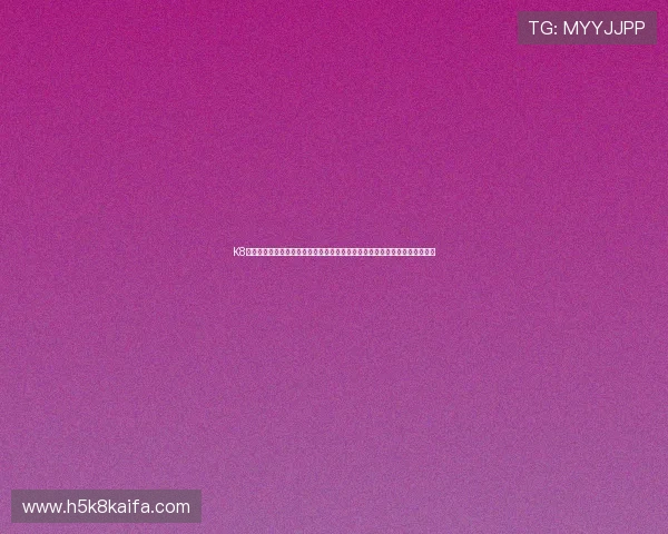 K8旗舰登录为足球爱好者提供世界杯赛事直播、比分更新和精彩集锦一站式服务